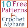 10 Free Patterns for Crochet Afghans