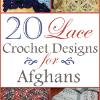 20 Lace Crochet Designs for Afghans