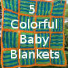 5 Color Scheme Crochet Baby Blankets