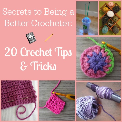 20 Crochet Tips and Tricks