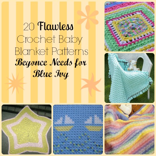 20 Flawless Crochet Baby Blanket Patterns Beyonce Needs for Blue Ivy