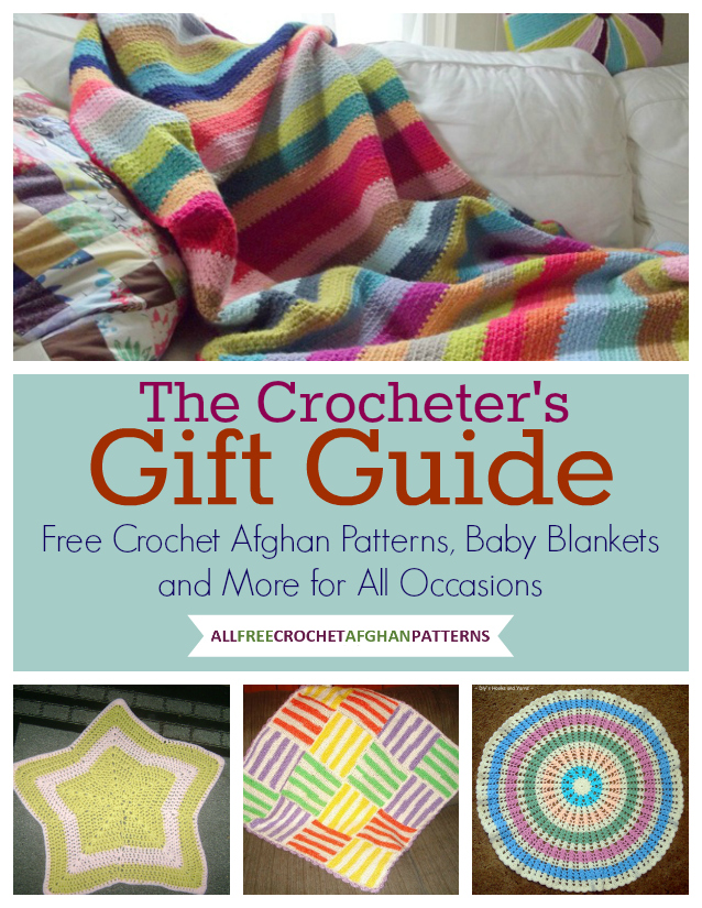 The Crocheter’s Gift Guide: Free Crochet Afghan Patterns, Baby Blankets, and More for All Occasions