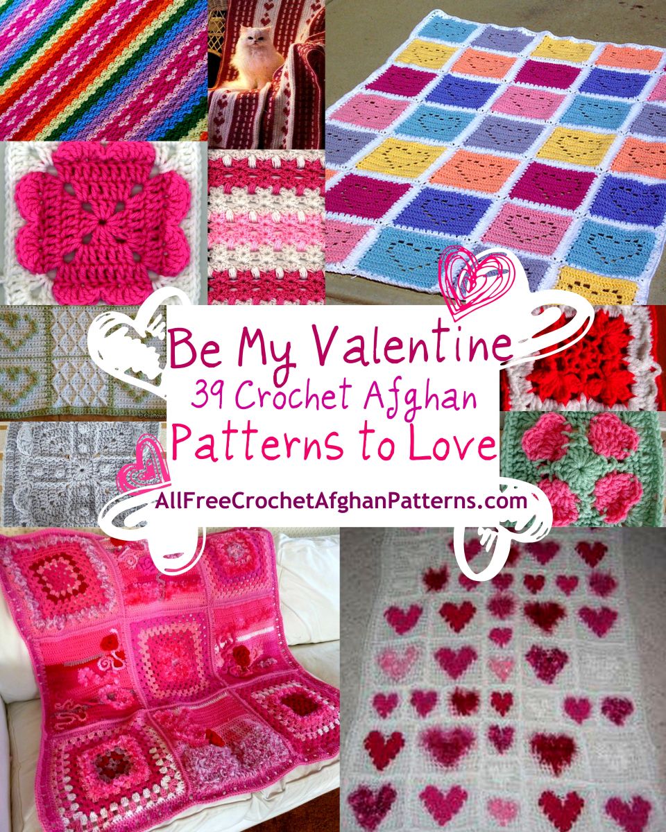 Be My Valentine: 39 Crochet Afghan Patterns to Love